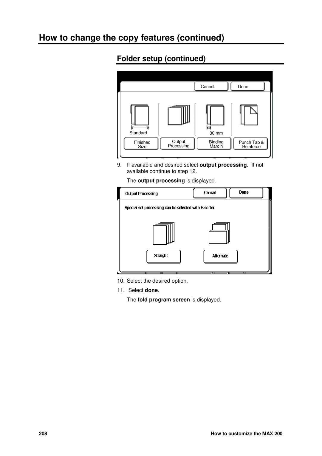 Xerox MAX 200 manual Output processing is displayed 