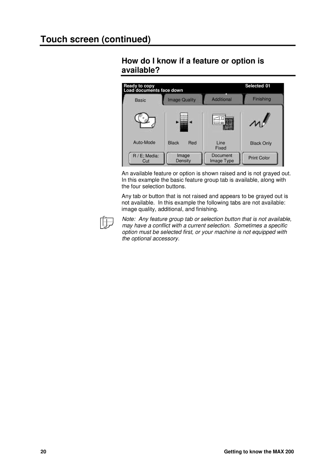 Xerox MAX 200 manual How do I know if a feature or option is available? 