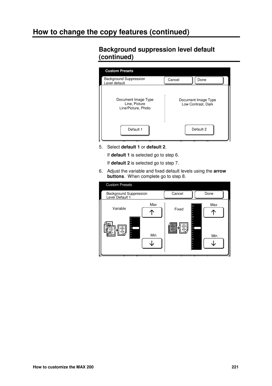 Xerox MAX 200 manual Select default 1 or default 