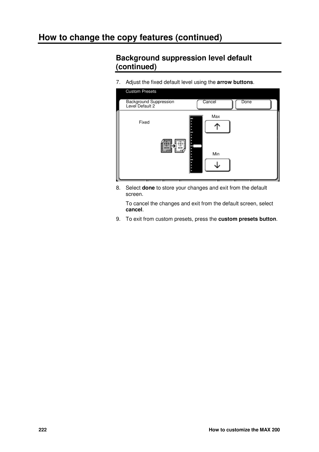 Xerox MAX 200 manual Adjust the fixed default level using the arrow buttons 