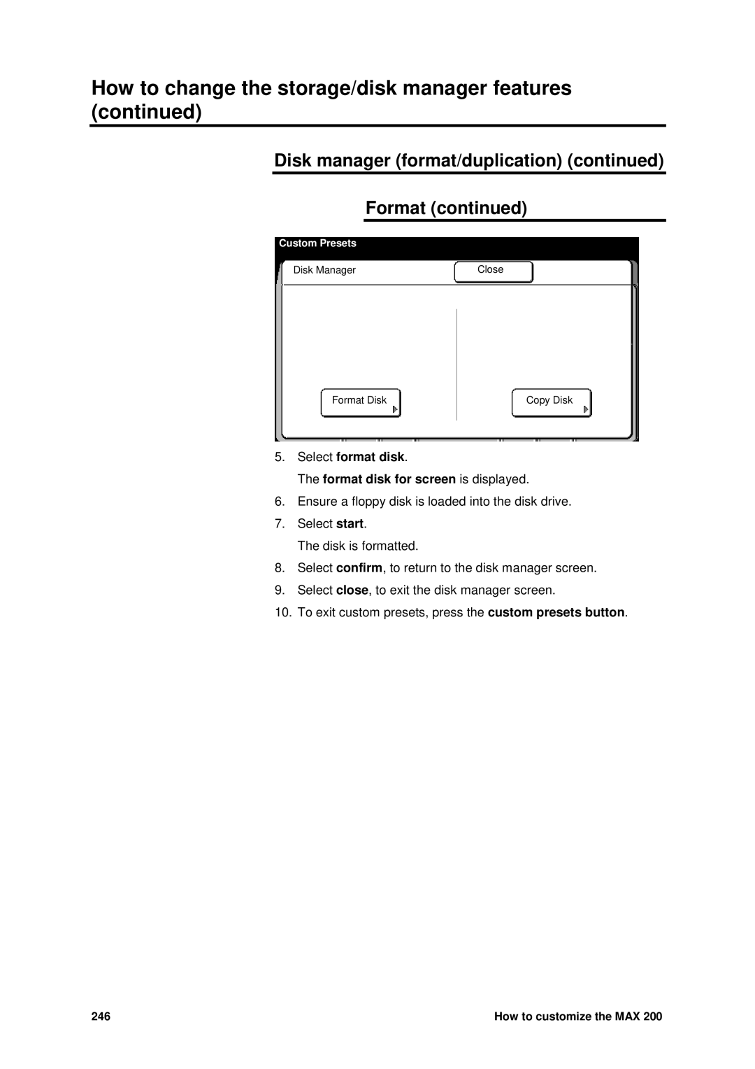 Xerox MAX 200 manual Disk manager format/duplication Format, Select format disk Format disk for screen is displayed 