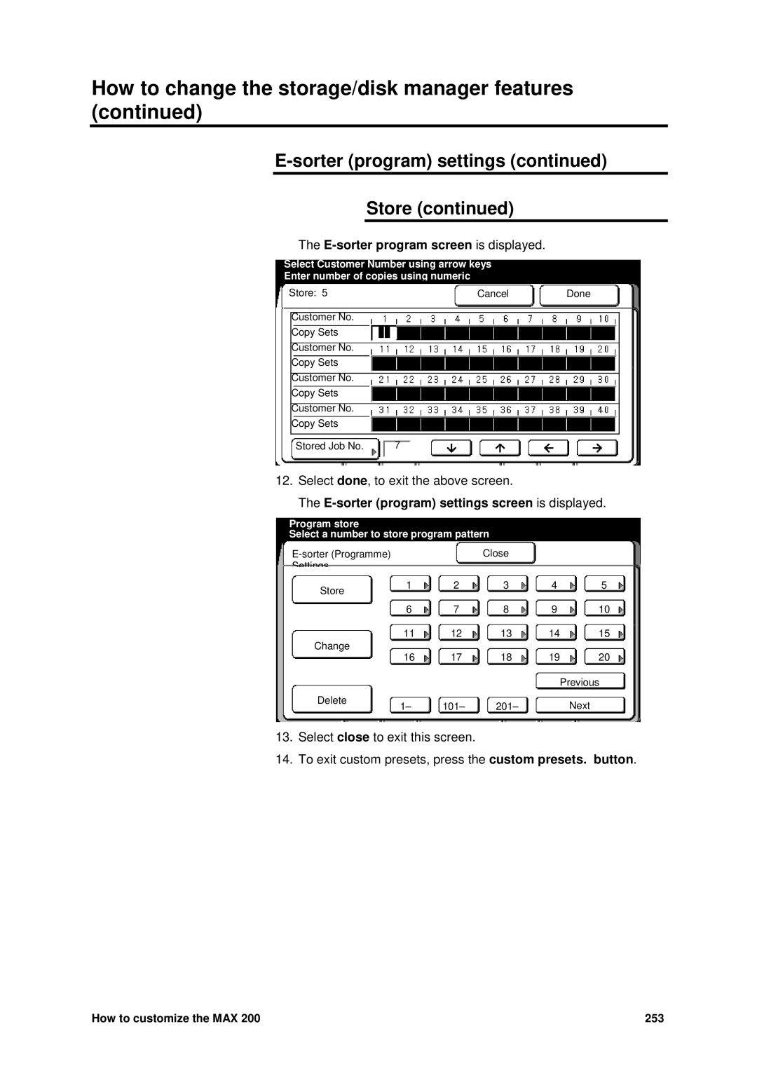 Xerox MAX 200 manual Select done, to exit the above screen 