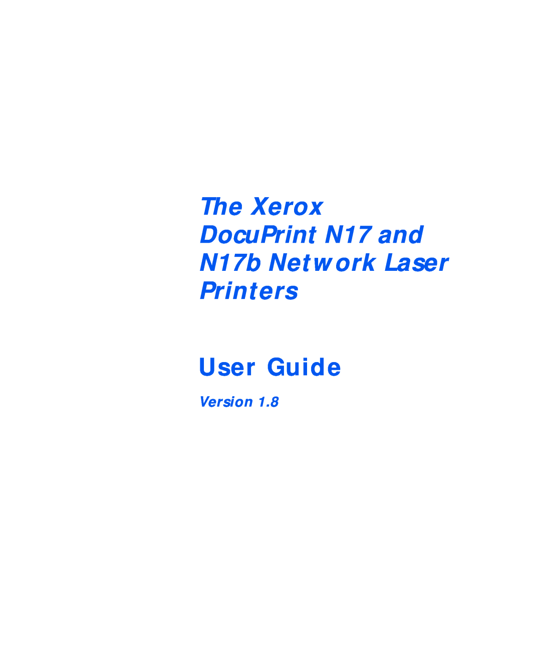 Xerox manual User Guide, The Xerox DocuPrint N17 and N17b Network Laser, Printers, Version 
