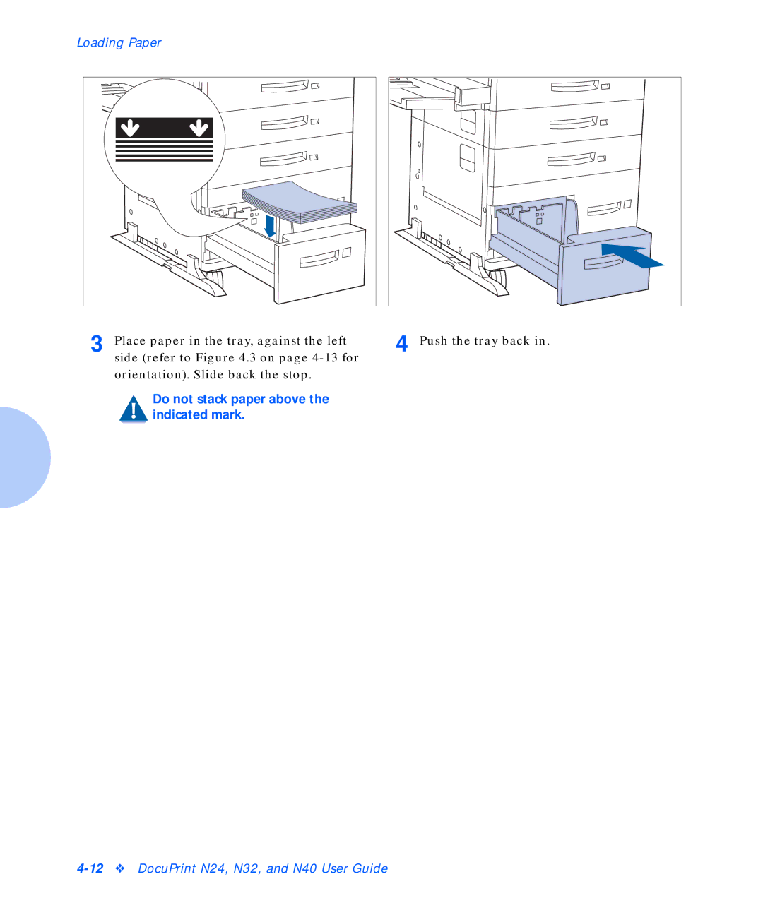 Xerox N40, N24, N32 manual Do not stack paper above the indicated mark 