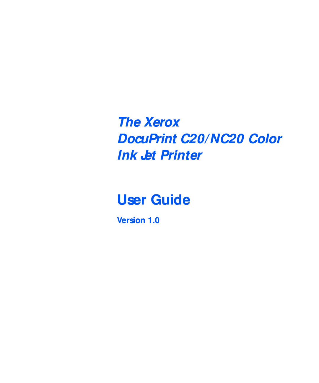 Xerox manual The Xerox DocuPrint C20/NC20 Color Ink Jet Printer, Version, User Guide 