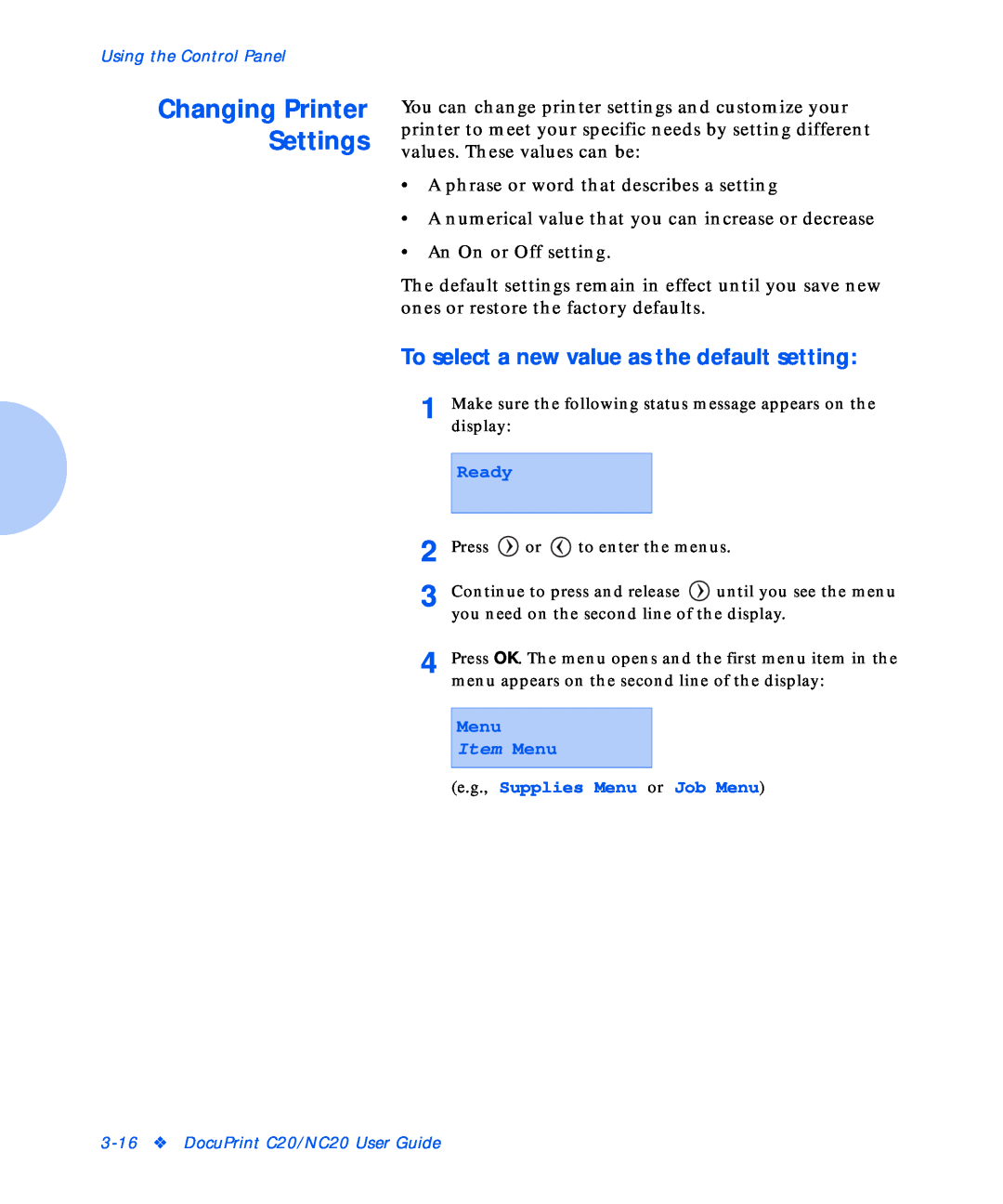 Xerox NC20 Changing Printer Settings, To select a new value as the default setting, e.g., Supplies Menu or Job Menu 