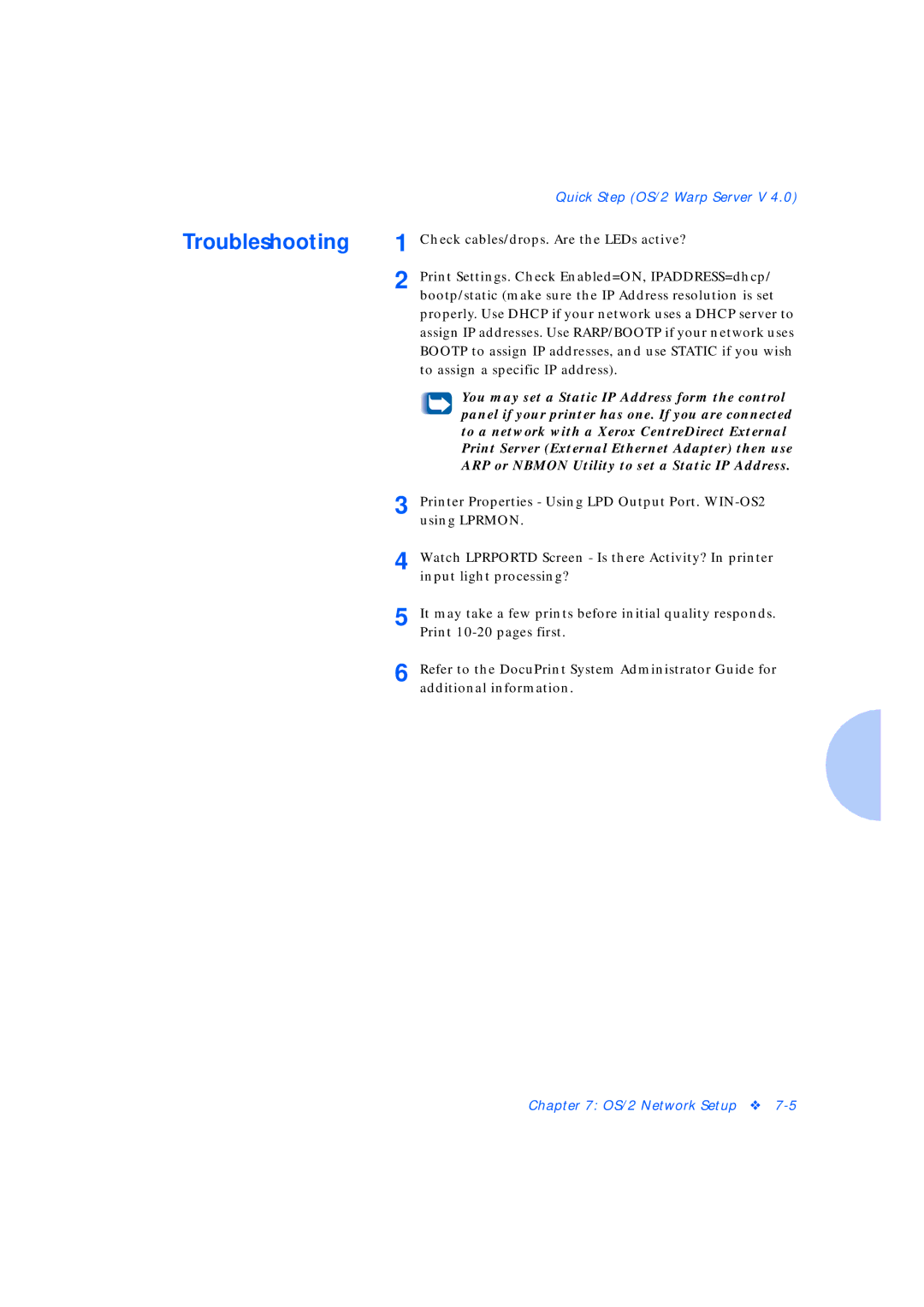 Xerox Network Laser Printers manual You may set a Static IP Address form the control 