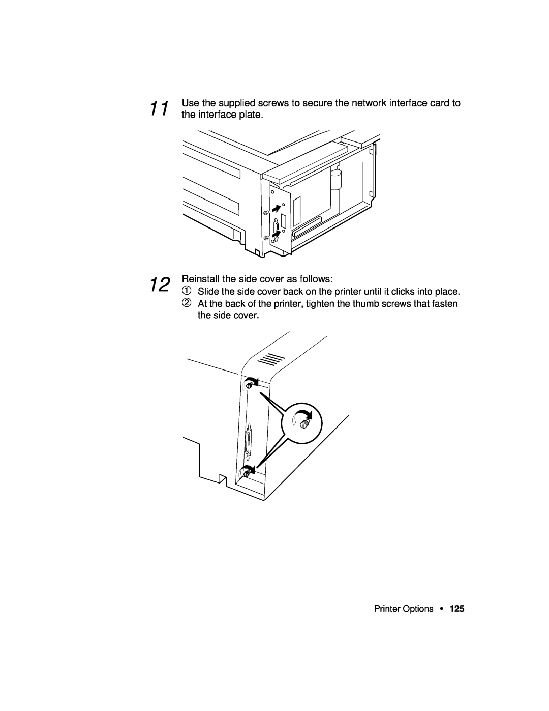 Xerox P12 manual Use the supplied screws to secure the network interface card to, the interface plate, the side cover 