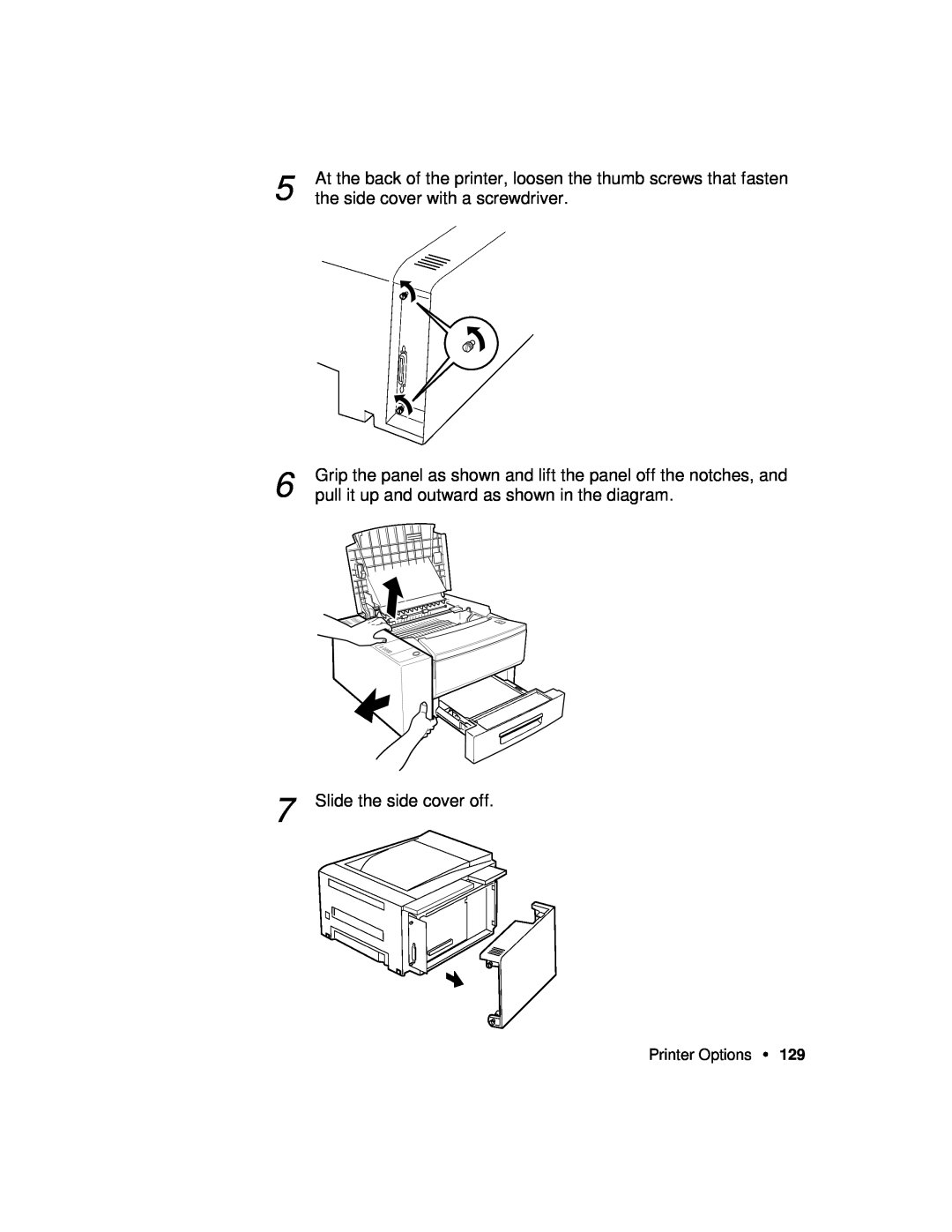 Xerox P12 manual At the back of the printer, loosen the thumb screws that fasten, the side cover with a screwdriver 