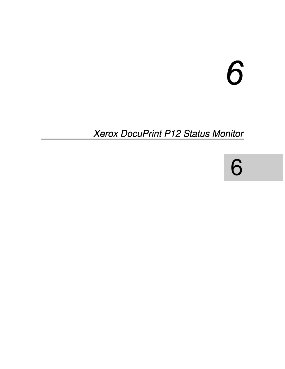 Xerox manual Xerox DocuPrint P12 Status Monitor 