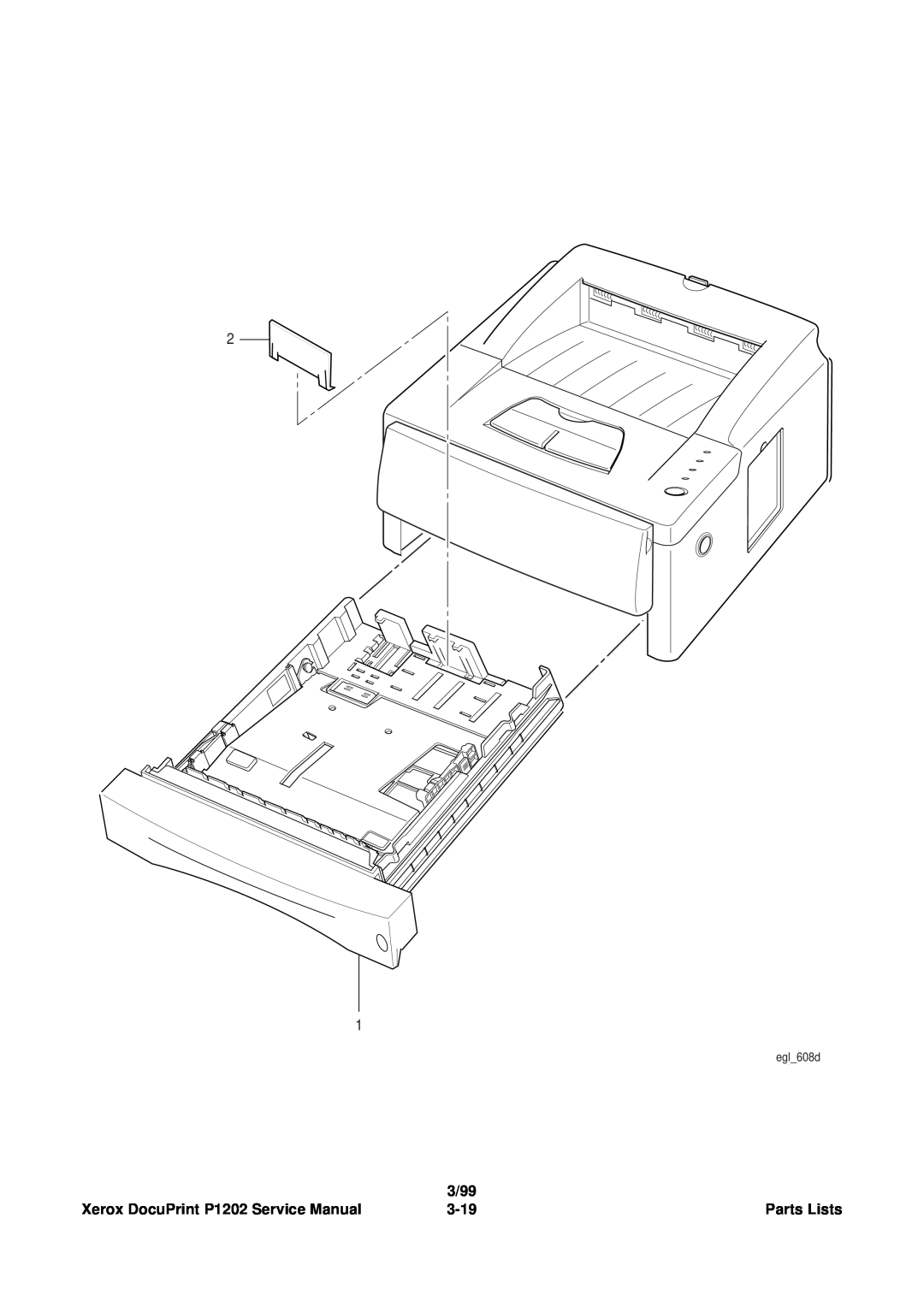 Xerox service manual 3/99, Xerox DocuPrint P1202 Service Manual, 3-19, Parts Lists, eglegl608d608c 