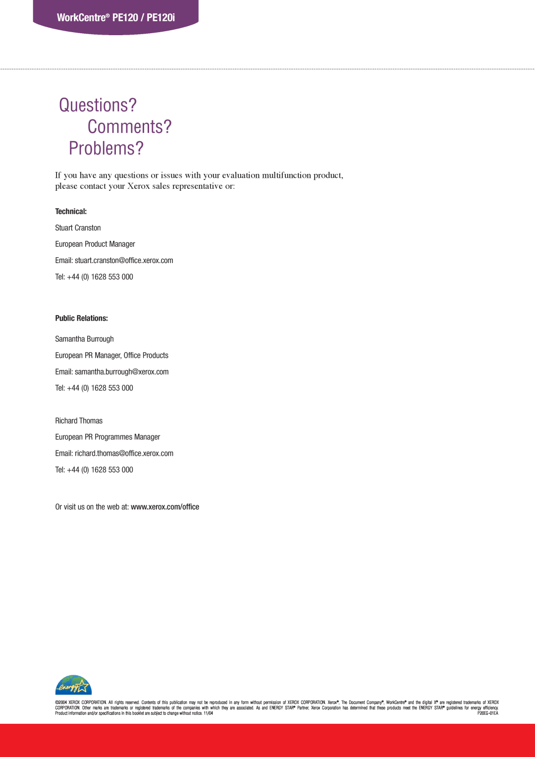 Xerox Questions? Comments? Problems?, WorkCentre PE120 / PE120i, Technical, Stuart Cranston European Product Manager 