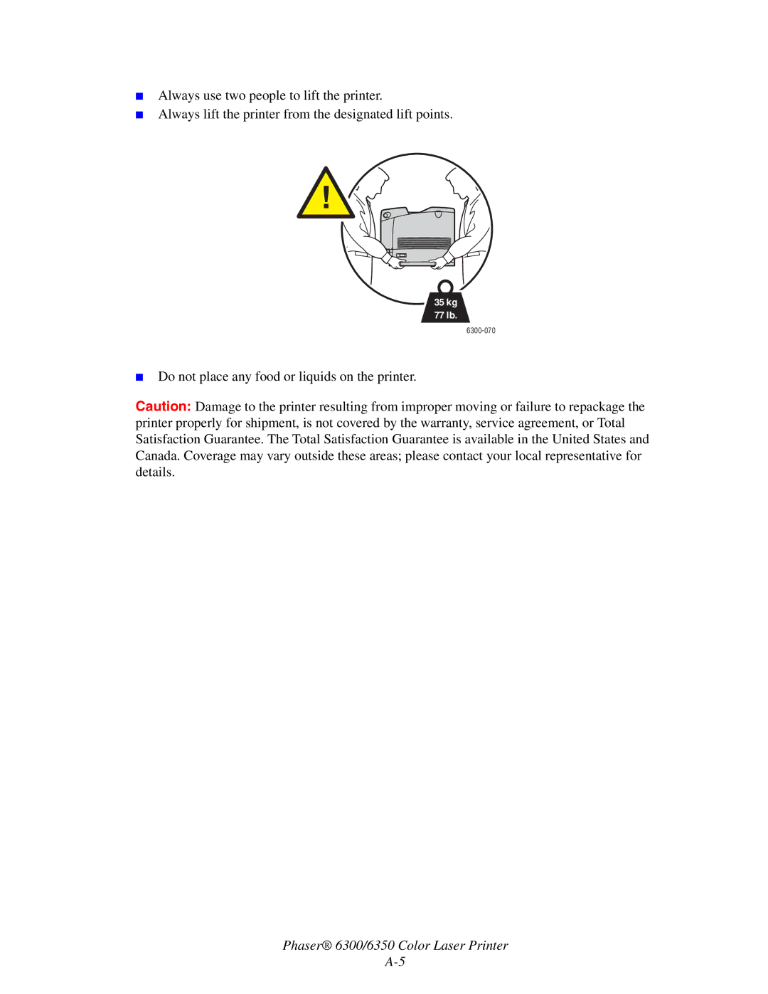 Xerox Phaser 6350, Phaser 6300 manual Do not place any food or liquids on the printer 