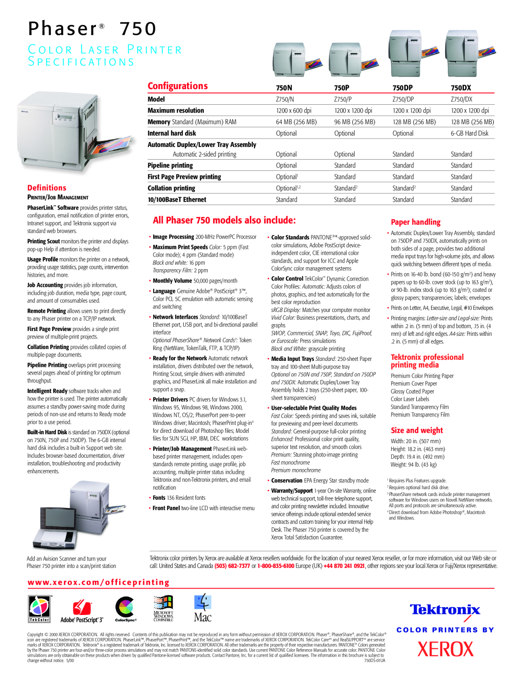 Xerox P h a s e r, Configurations, All Phaser 750 models also include, Definitions, 750N, 750P, 750DP, 750DX 