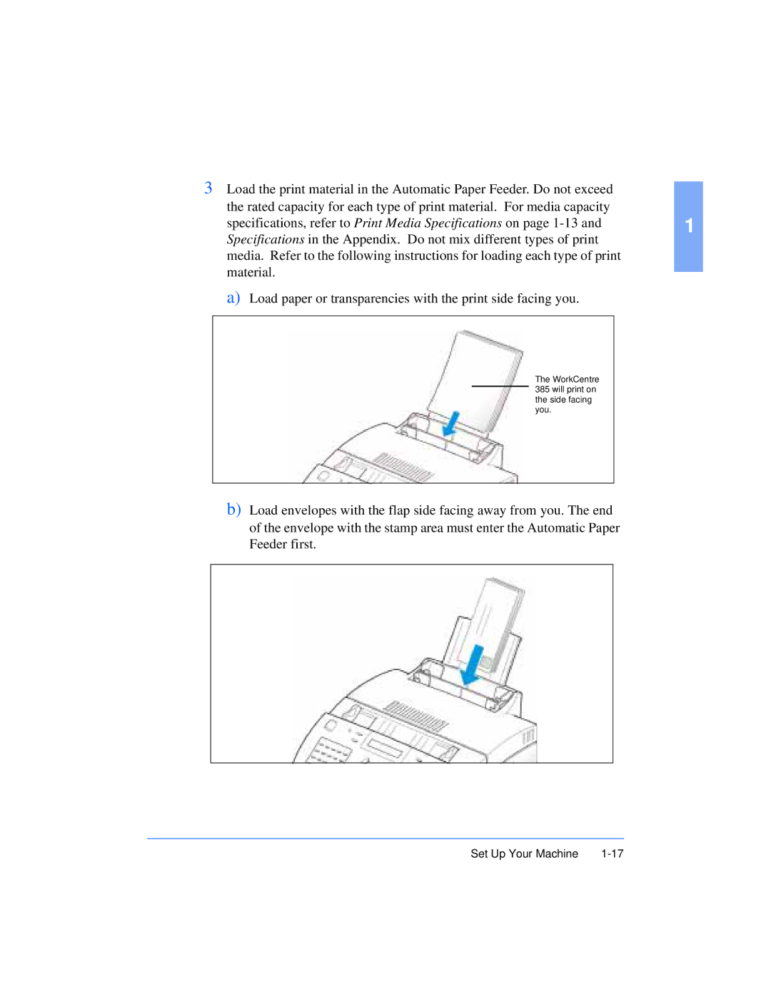 Xerox Pro 385 user manual WorkCentre 385 will print on the side facing you 