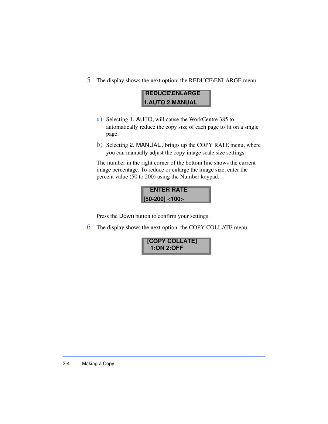 Xerox Pro 385 user manual Display shows the next option the REDUCE\ENLARGE menu 