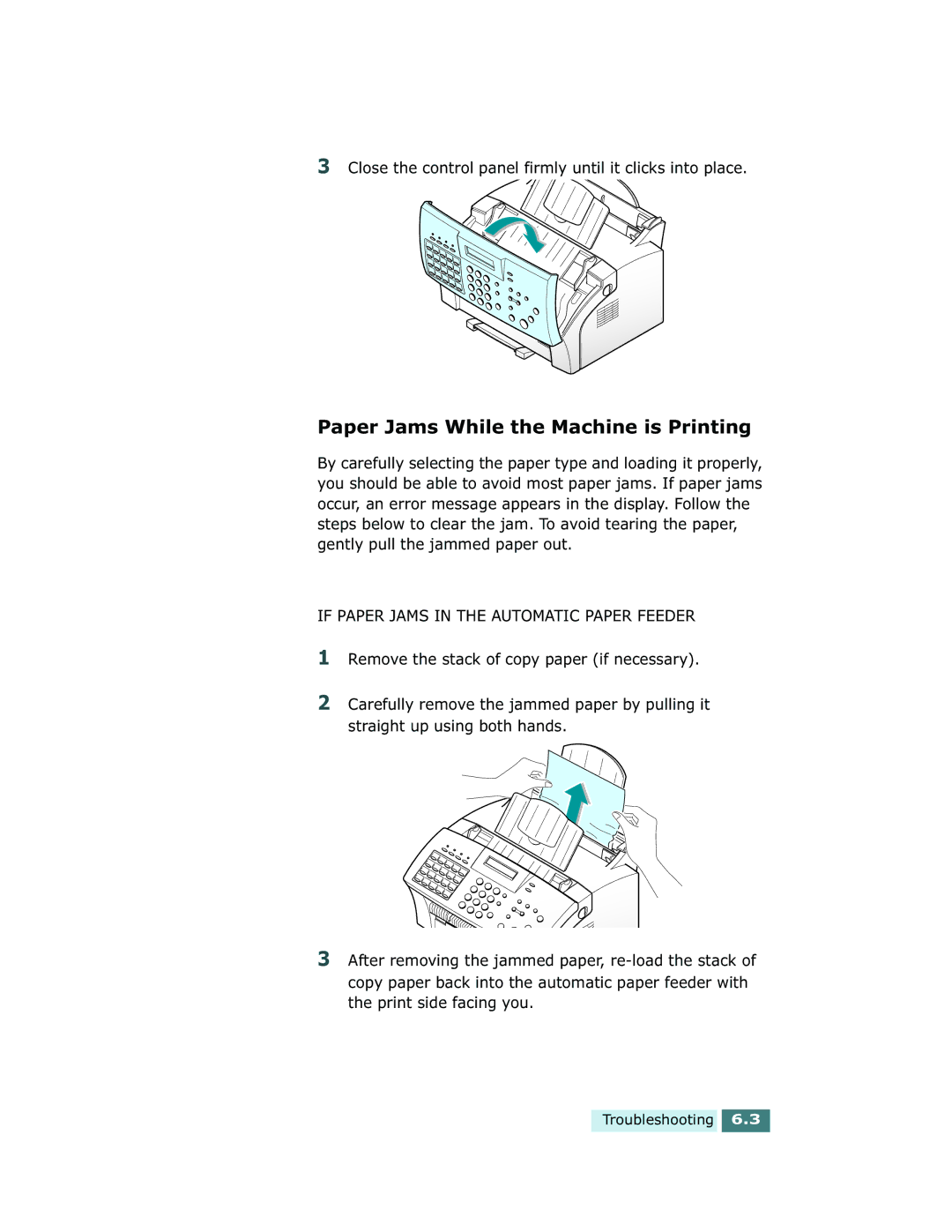 Xerox Pro 580 manual Paper Jams While the Machine is Printing, Close the control panel firmly until it clicks into place 