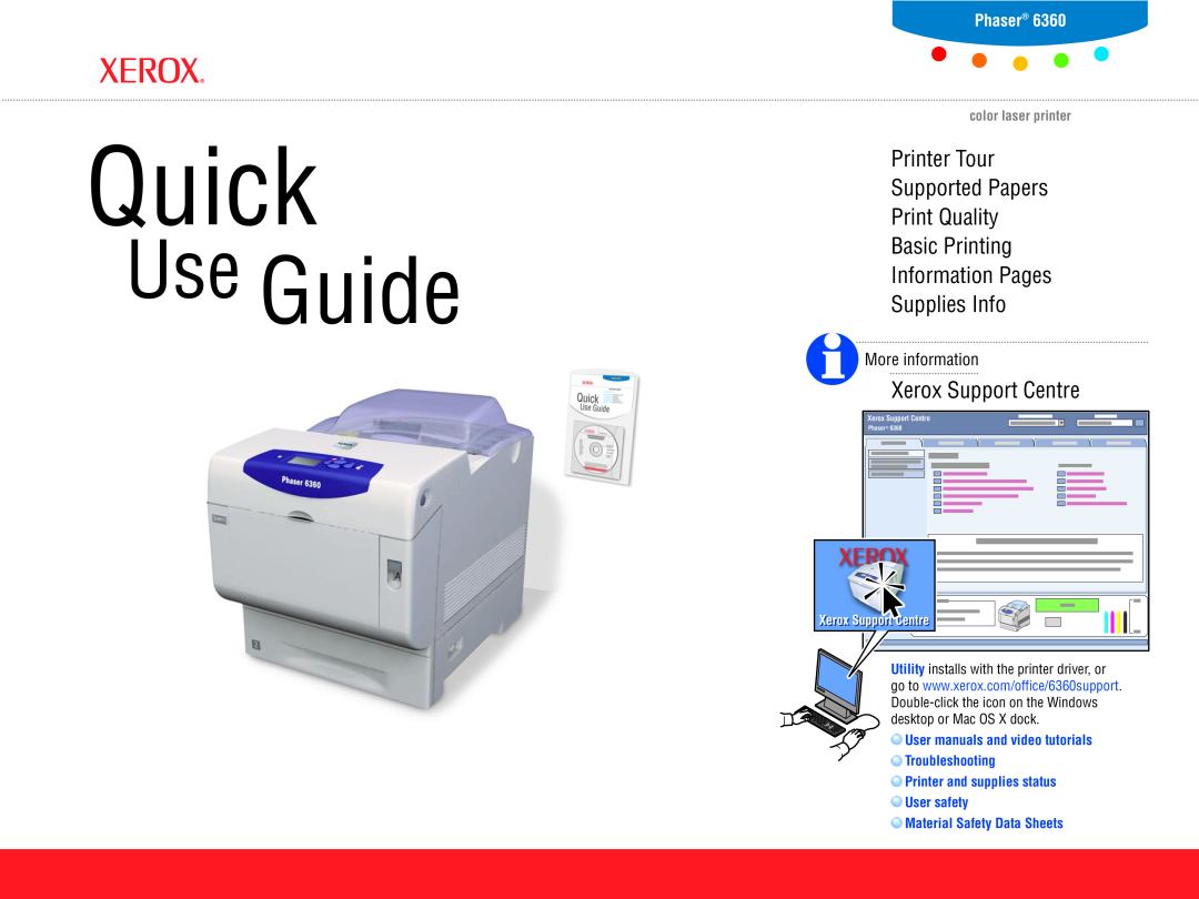 Xerox r 6360 user manual Printer and supplies status User safety, Material Safety Data Sheets, Quick, Use Guide, Phaser 