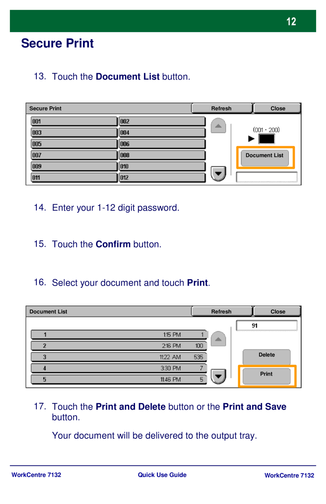 Xerox WorkCenter 7132 manual Touch the Document List button, Your document will be delivered to the output tray 