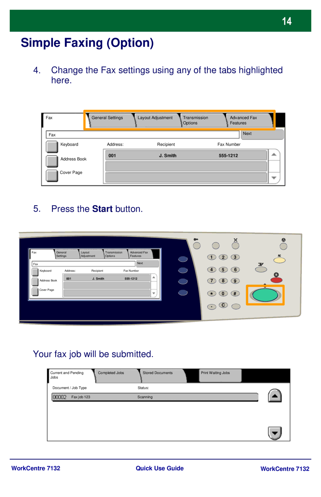 Xerox WorkCenter 7132 manual Press the Start button, Your fax job will be submitted 