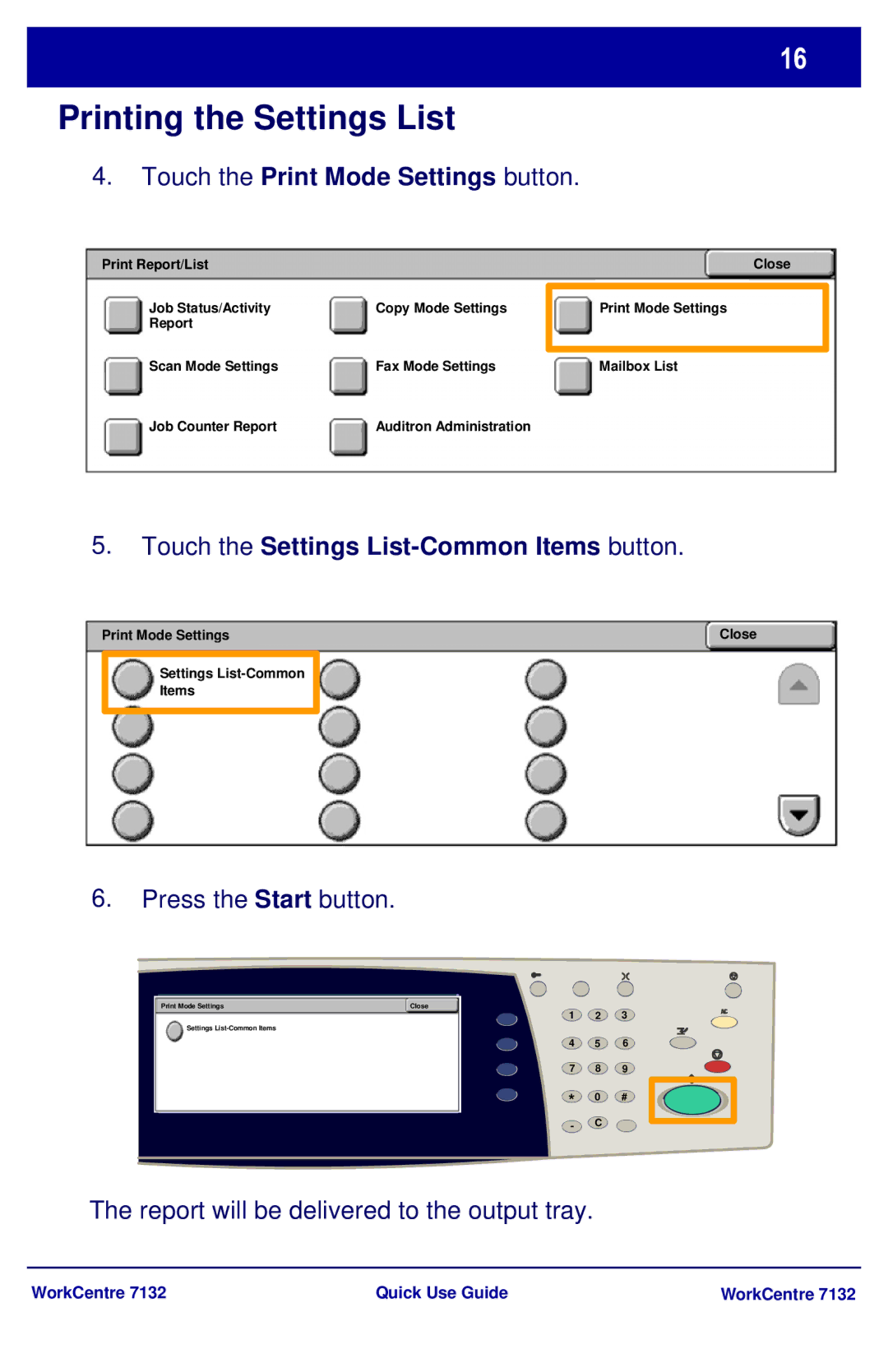 Xerox WorkCenter 7132 manual Touch the Print Mode Settings button, Touch the Settings List-Common Items button 