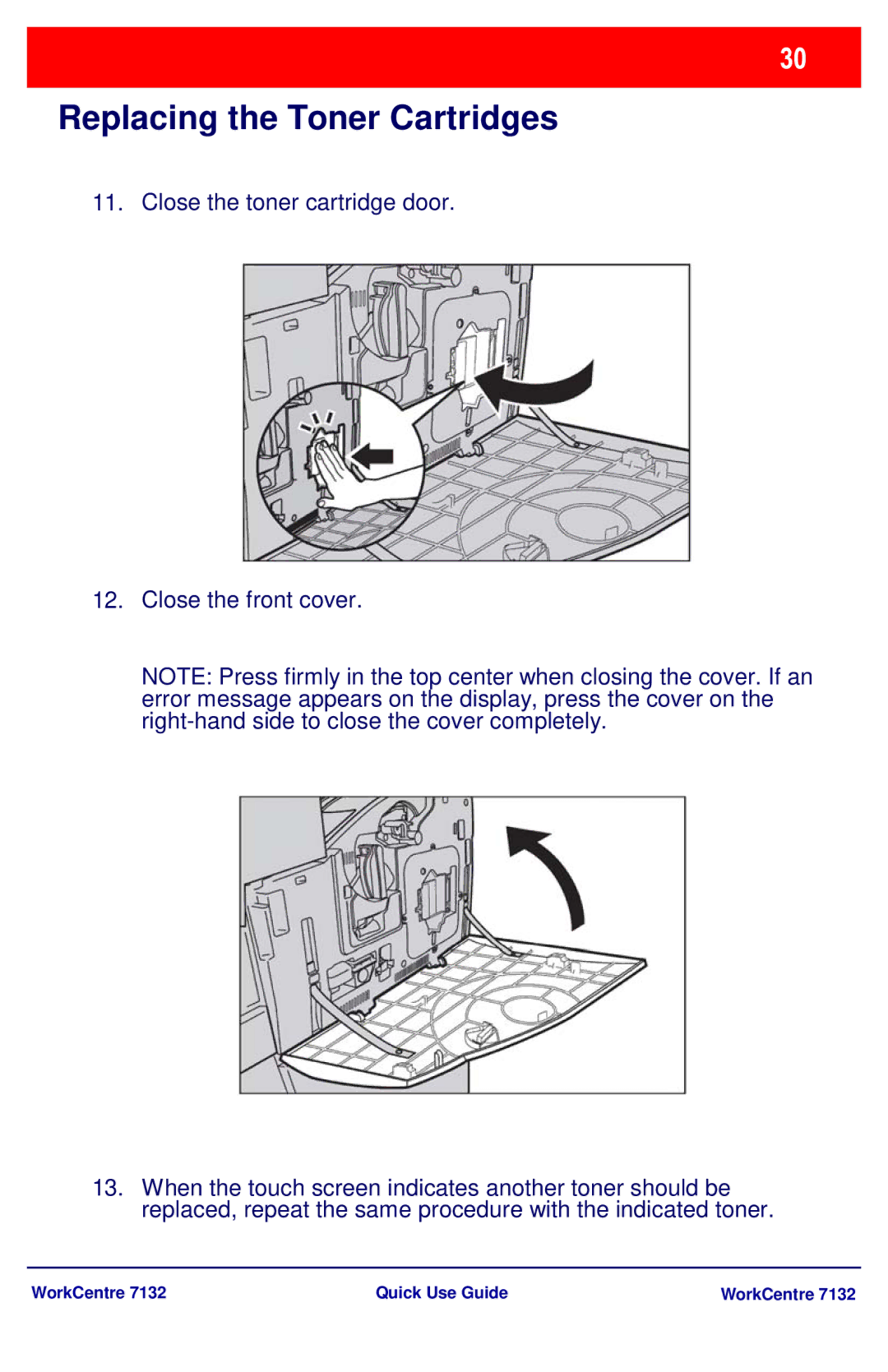 Xerox WorkCenter 7132 manual Close the toner cartridge door Close the front cover 