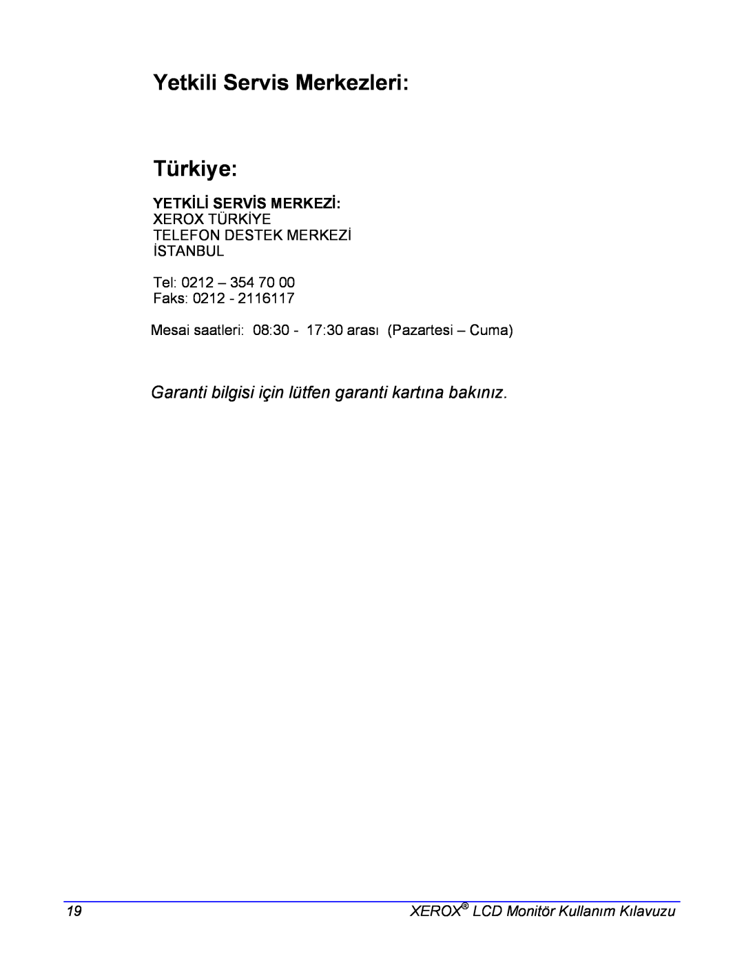 Xerox XG, XA7 manual Yetkili Servis Merkezleri Türkiye, Garanti bilgisi için lütfen garanti kartına bakınız 