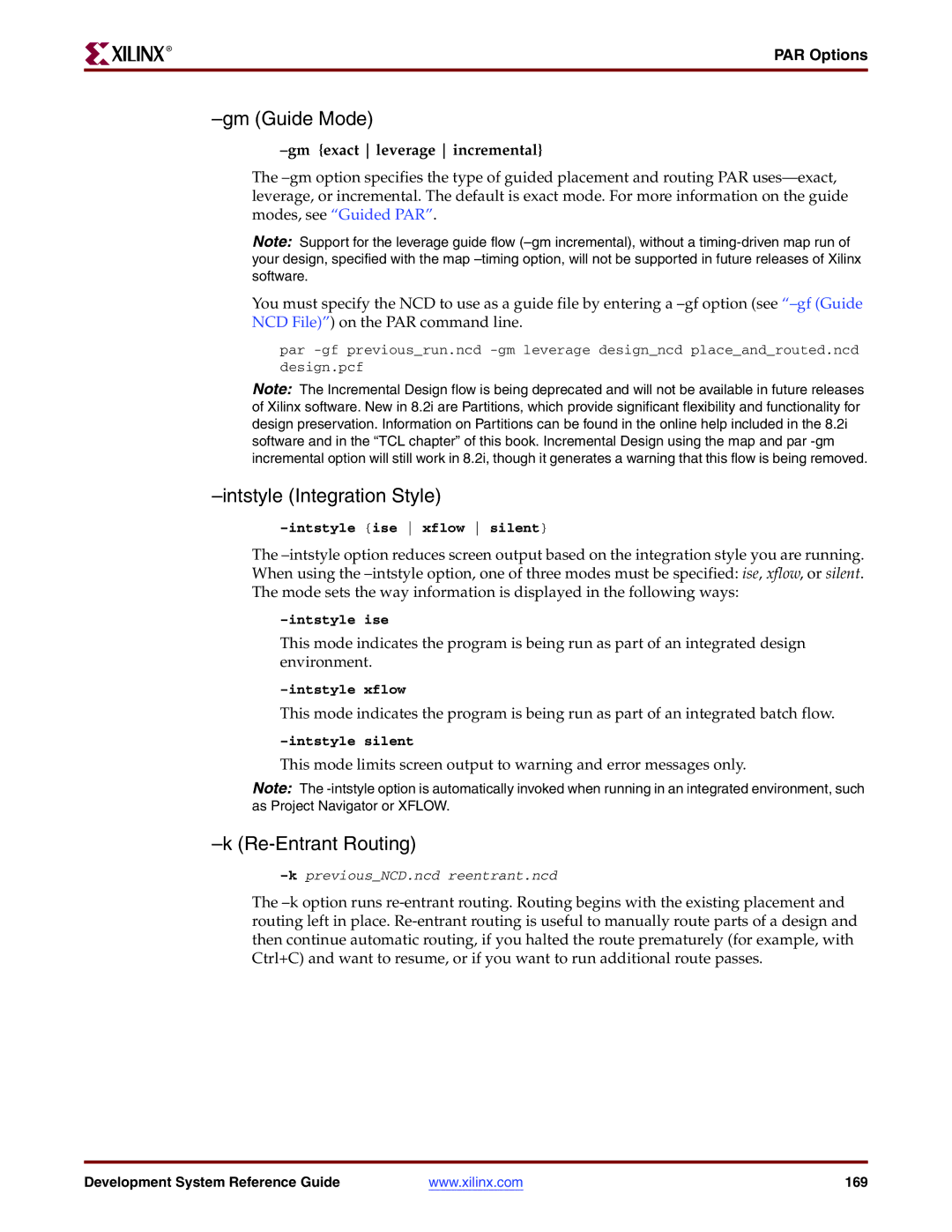 Xilinx 8.2i Gm Guide Mode, Intstyle Integration Style, Re-Entrant Routing, PAR Options, Gm exact leverage incremental 