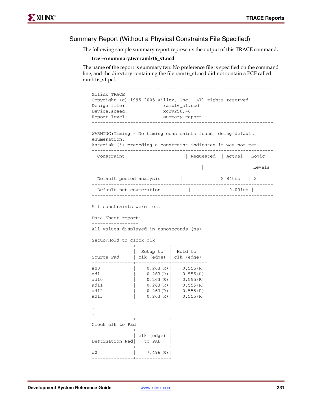 Xilinx 8.2i manual Summary Report Without a Physical Constraints File Specified, Trce -o summary.twr ramb16s1.ncd 