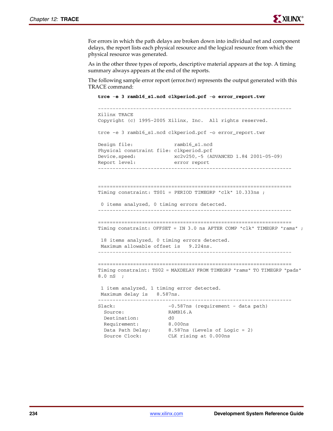 Xilinx 8.2i manual Trce -e 3 ramb16s1.ncd clkperiod.pcf -o errorreport.twr 