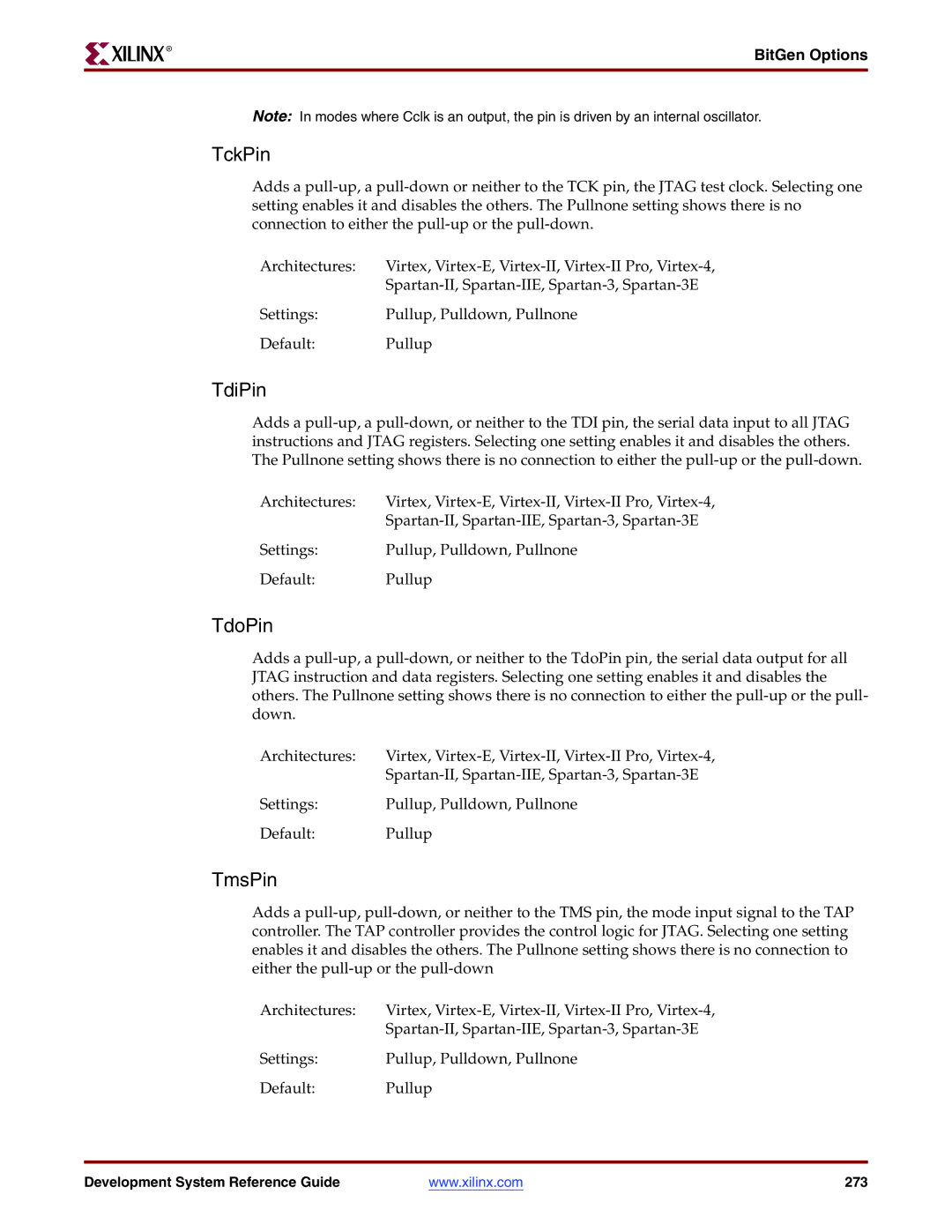 Xilinx 8.2i manual TckPin, TdiPin, TdoPin, TmsPin 