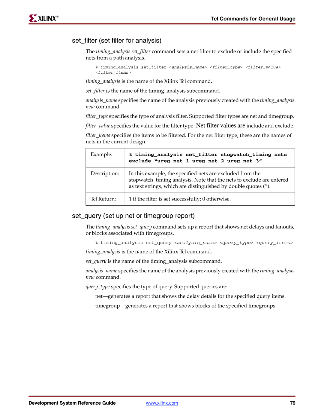 Xilinx 8.2i Setfilter set filter for analysis, Setquery set up net or timegroup report, Exclude uregnet1 uregnet2 uregnet3 