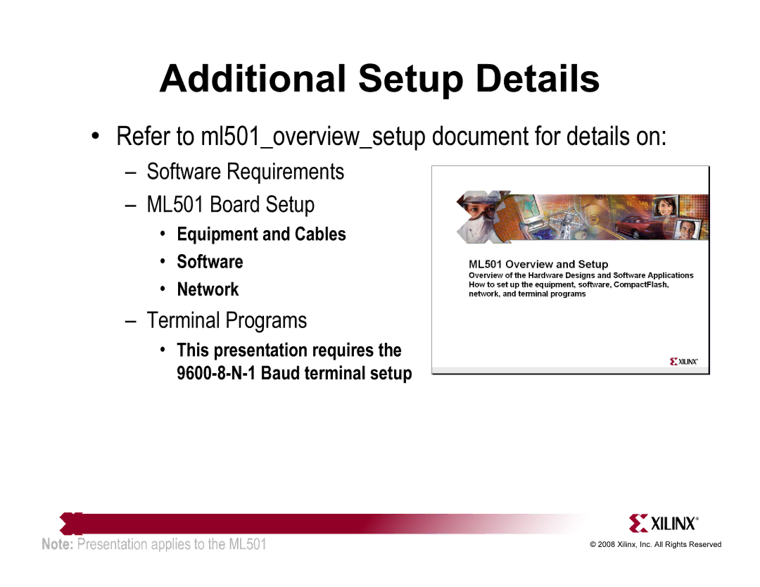 Xilinx ML501 quick start Additional Setup Details, Refer to ml501overviewsetup document for details on 