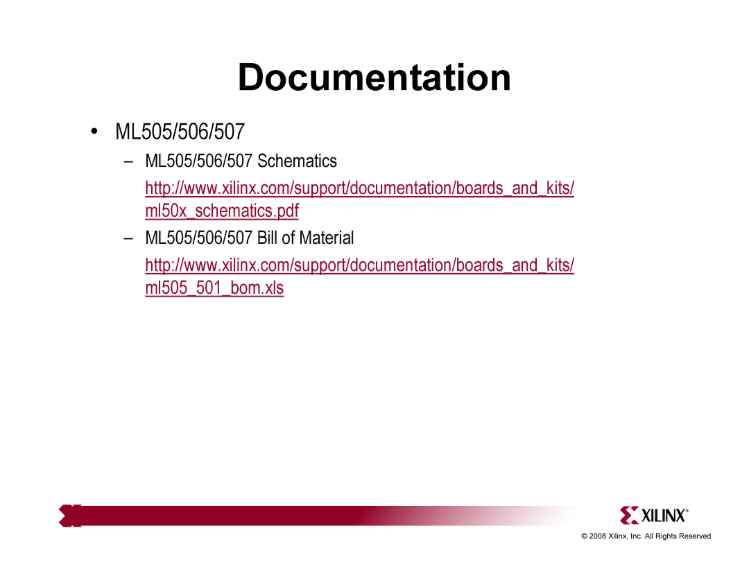 Xilinx ML506 quick start ML505/506/507 Schematics ML505/506/507 Bill of Material 