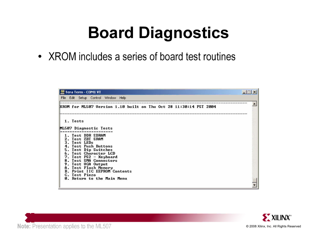 Xilinx ML507 quick start Xrom includes a series of board test routines 