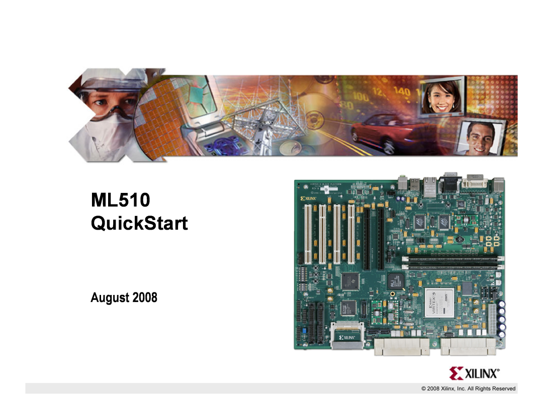 Xilinx quick start August, ML510 QuickStart 
