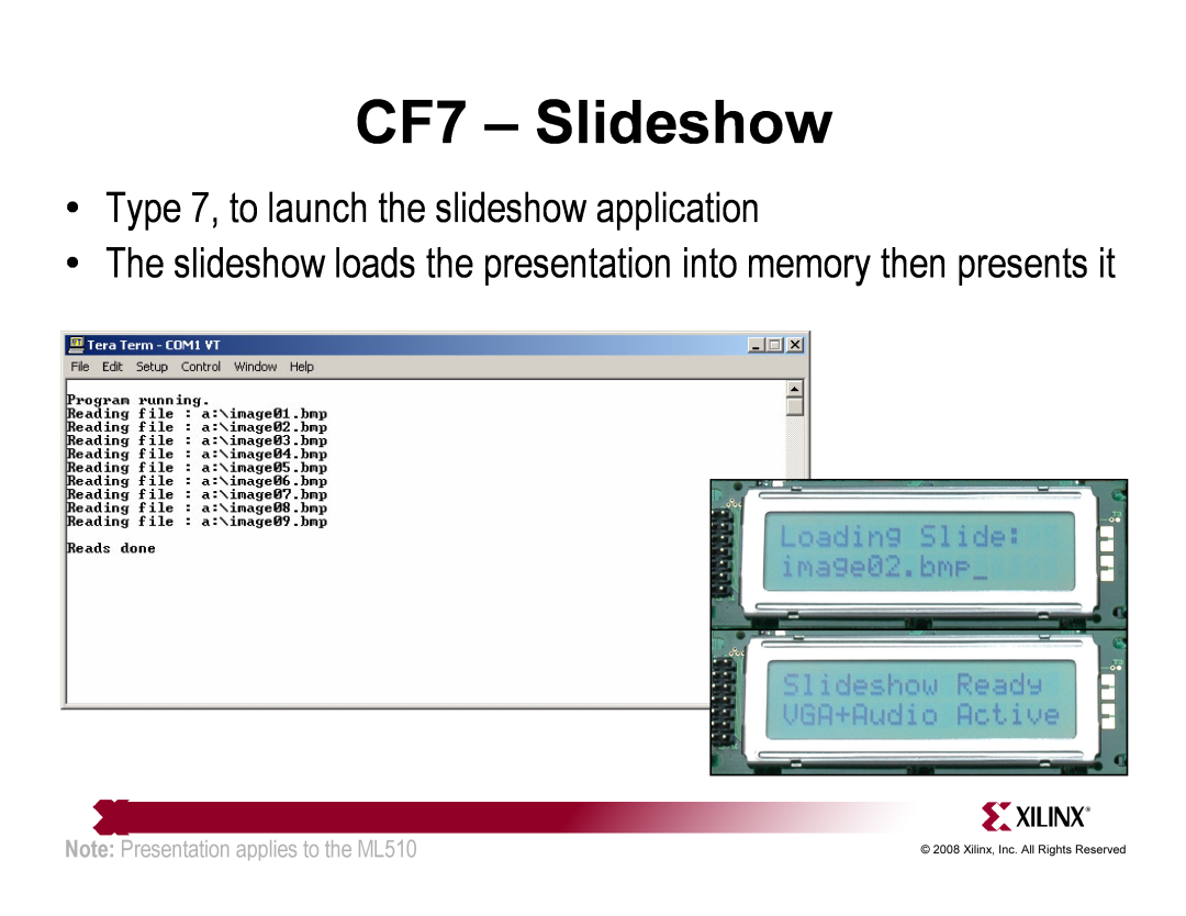 Xilinx quick start CF7 - Slideshow, Type 7, to launch the slideshow application, Note Presentation applies to the ML510 