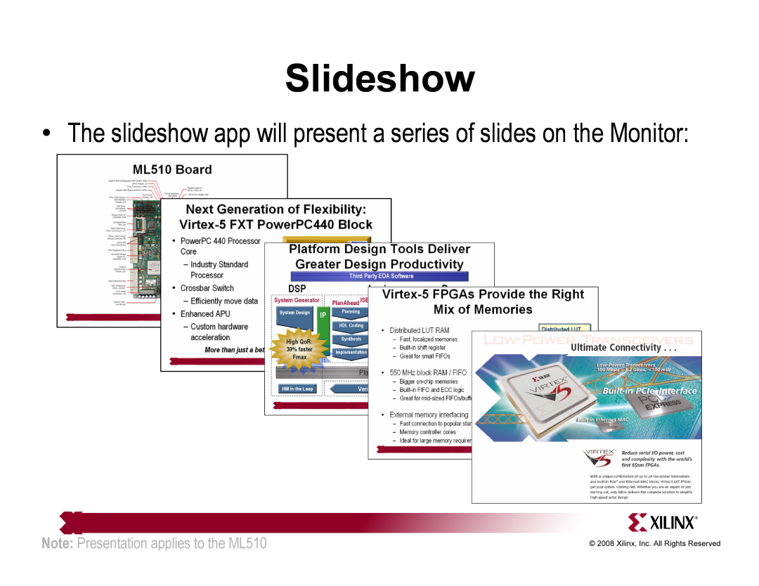 Xilinx ML510 quick start Slideshow, The slideshow app will present a series of slides on the Monitor 