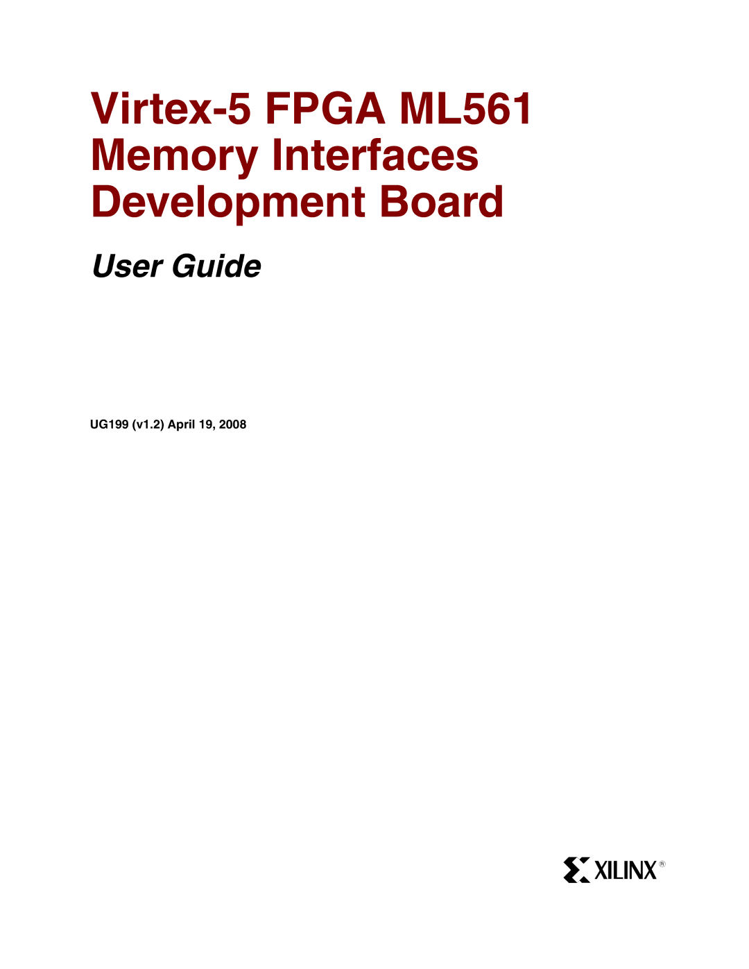 Xilinx manual Virtex-5 Fpga ML561 Memory Interfaces Development Board, UG199 v1.2 April 19 