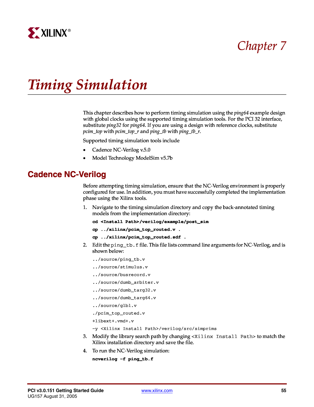 Xilinx PCI v3.0 manual Timing Simulation, Chapter, Cadence NC-Verilog, cp ../xilinx/pcimtoprouted.sdf 