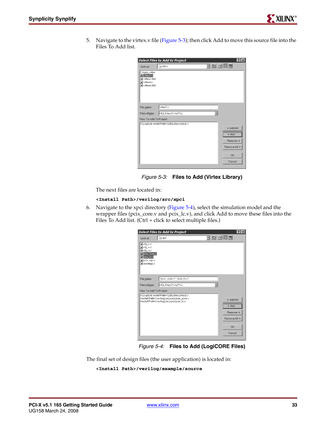 Xilinx PCI-X v5.1 manual Synplicity Synplify, 3Files to Add Virtex Library 