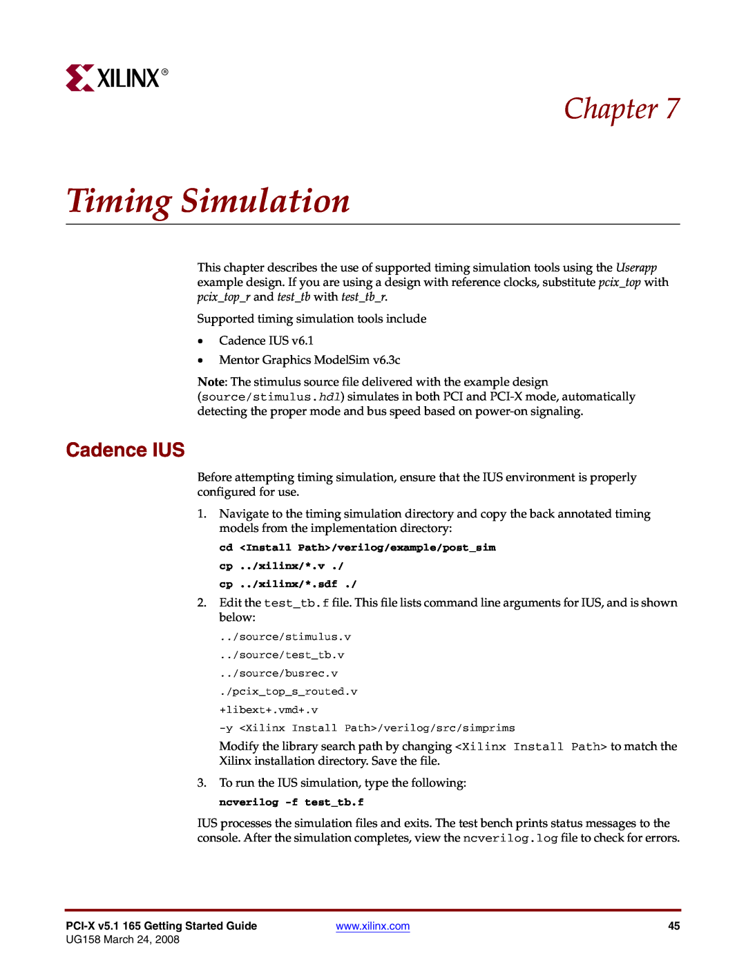 Xilinx PCI-X v5.1 manual Timing Simulation, Chapter, Cadence IUS, cd Install Path/verilog/example/postsim cp ../xilinx/*.v 