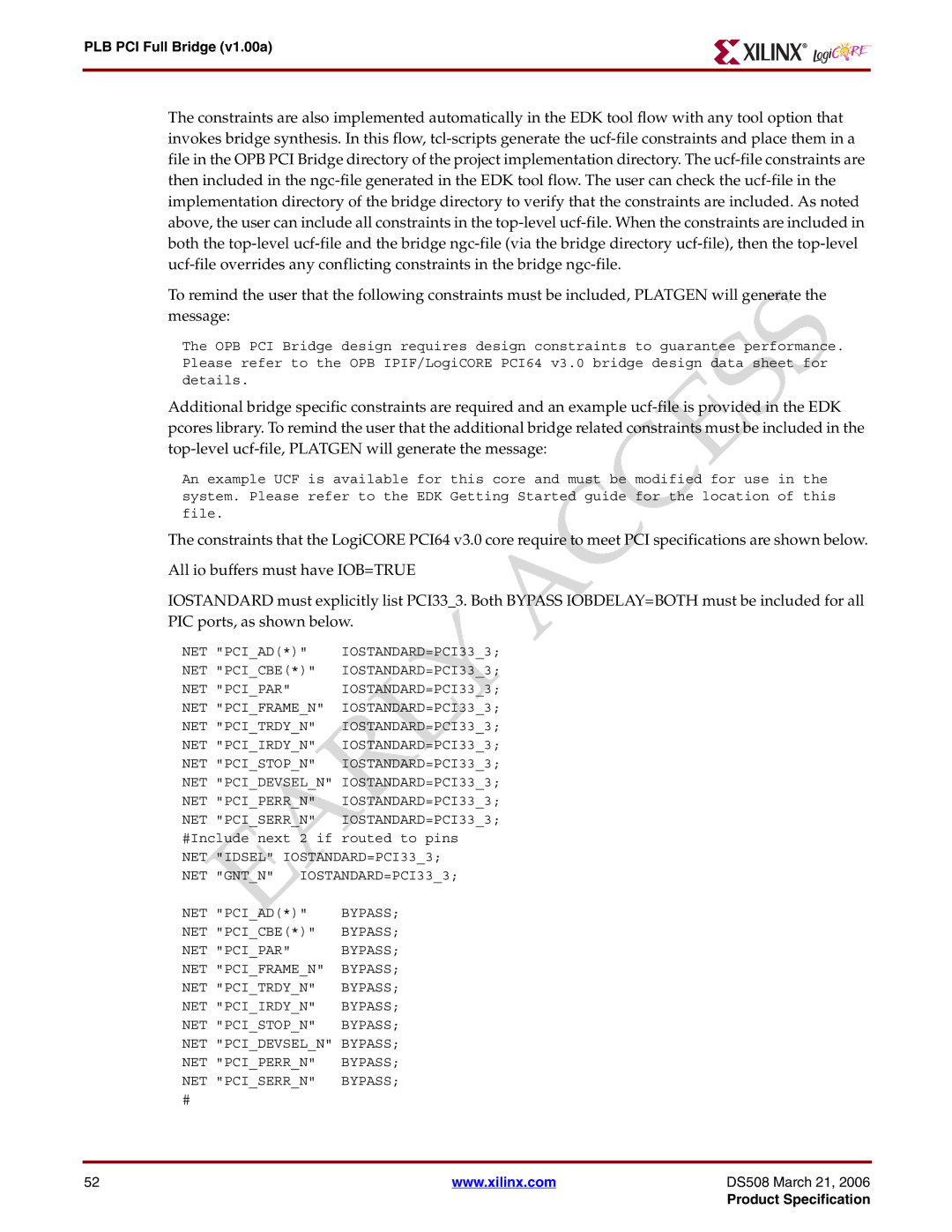 Xilinx PLB PCI Full Bridge specifications NET PCI AD* IOSTANDARD=PCI33 NET PCI CBE* IOSTANDARD=PCI33 
