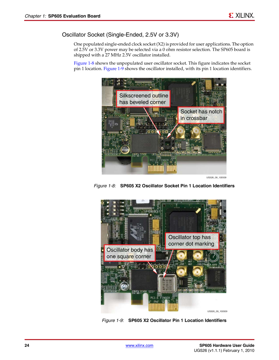 Xilinx manual Oscillator Socket Single-Ended, 2.5V or, 8SP605 X2 Oscillator Socket Pin 1 Location Identifiers 