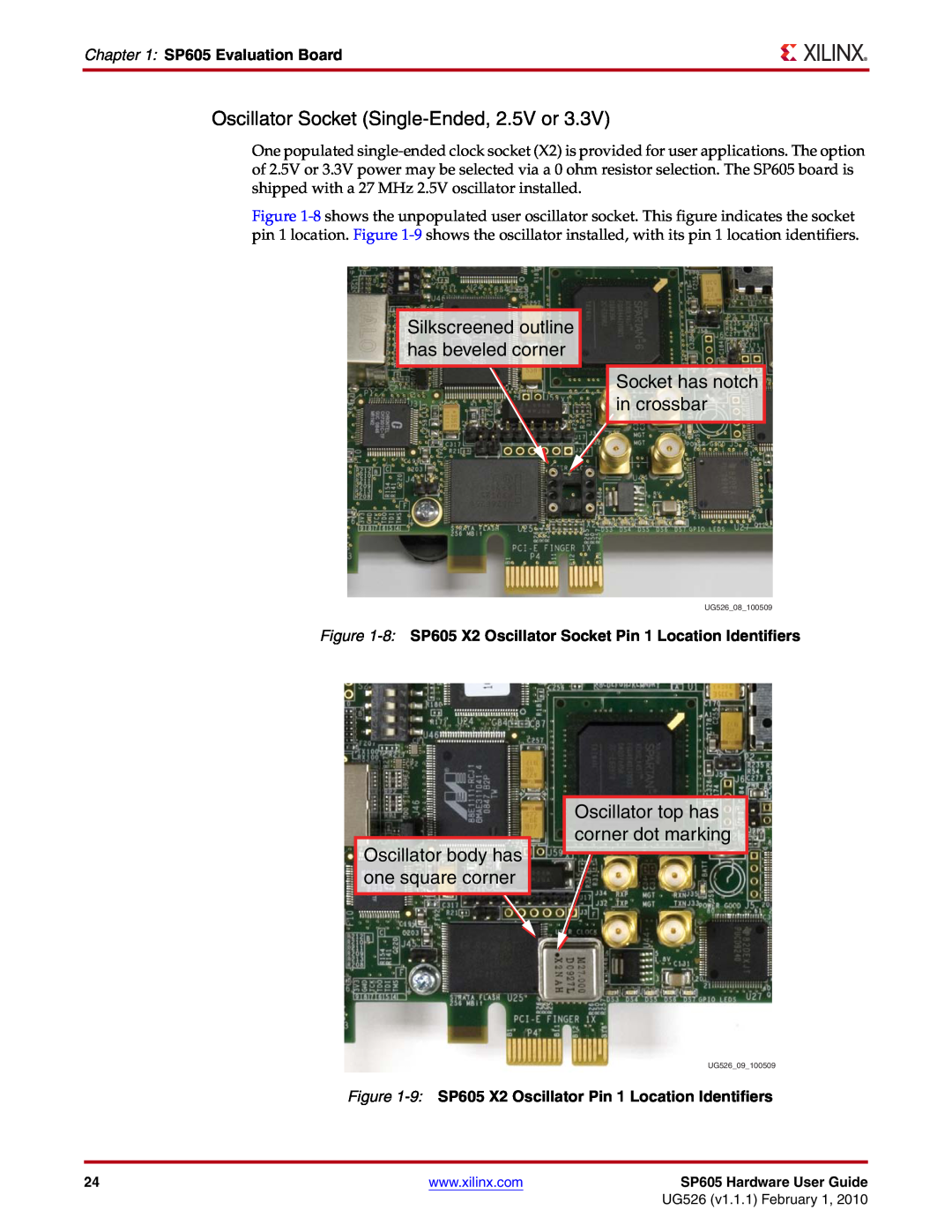 Xilinx manual Oscillator Socket Single-Ended, 2.5V or, 8 SP605 X2 Oscillator Socket Pin 1 Location Identifiers 