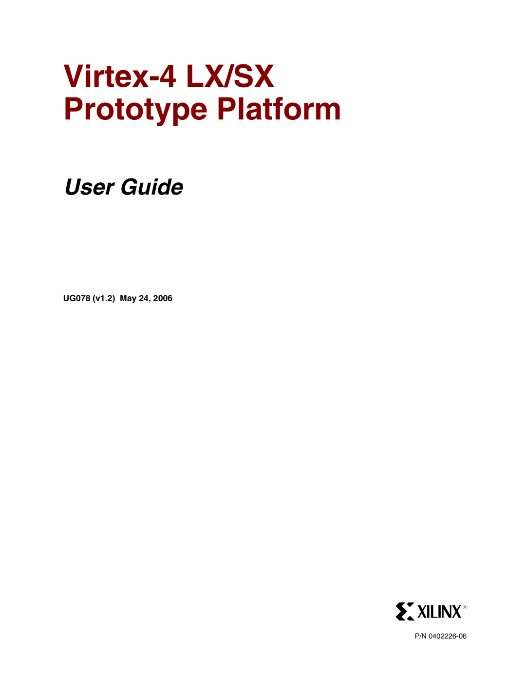 Xilinx manual Virtex-4 LX/SX Prototype Platform, UG078 v1.2 May 24 