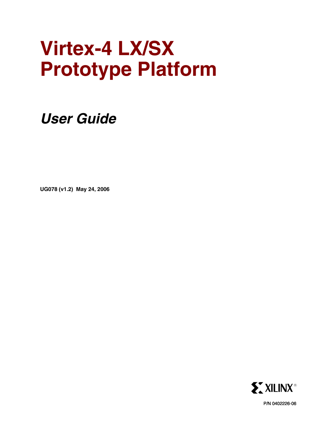 Xilinx manual UG078 v1.2 May, Virtex-4LX/SX Prototype Platform, User Guide 