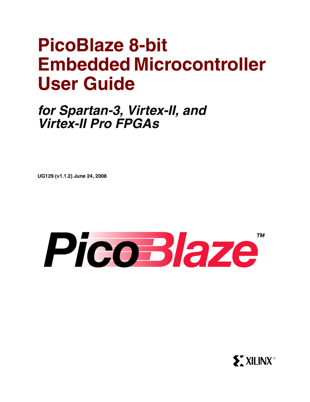 Xilinx manual PicoBlaze 8-bit Embedded Microcontroller User Guide, UG129 v1.1.2 June 24 