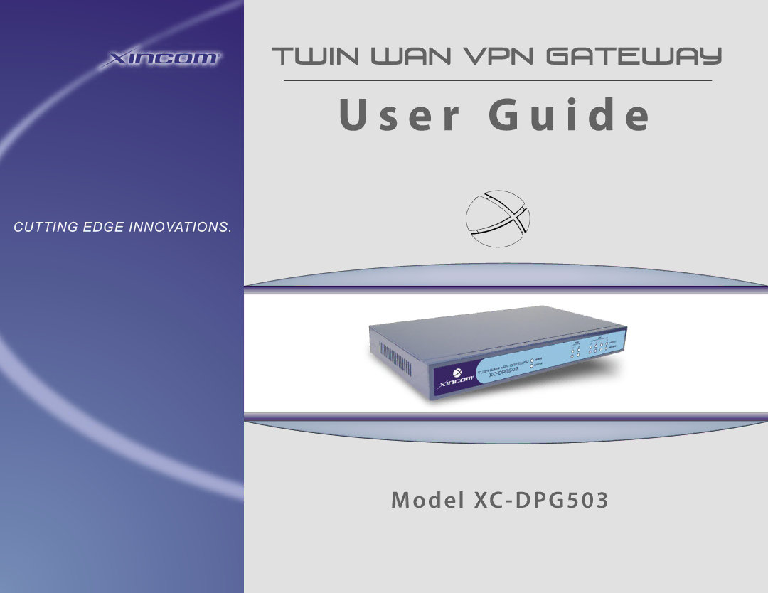 XiNCOM XC-DPG503 manual Twin WAN VPN Gateway 