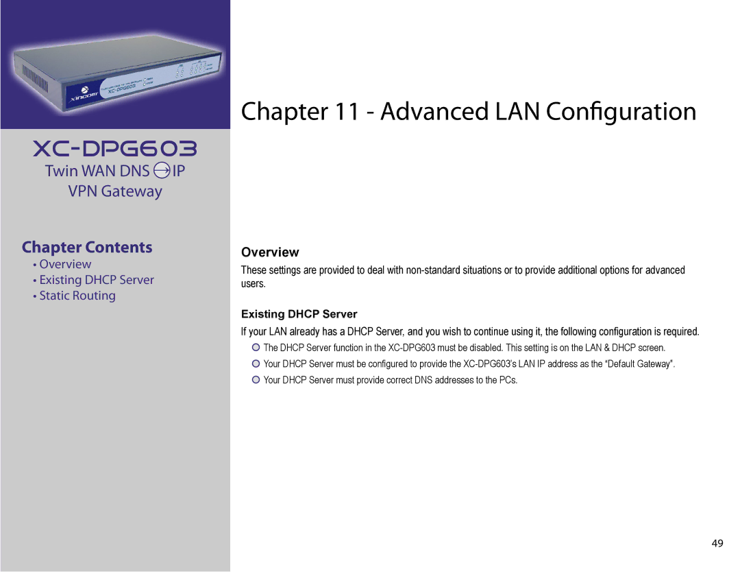 XiNCOM XC-DPG603 manual Advanced LAN Conﬁguration, Existing Dhcp Server 